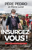 INSURGEZ-VOUS ! - PEDRO PERE - Rocher