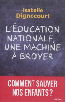 EDUCATION NATIONALE, UNE MACHINE A BROYER (L-) - DIGNOCOURT ISABELLE - Rocher