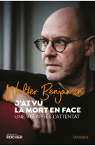 J-AI VU LA MORT EN FACE - BENJAMIN WALTER - DU ROCHER