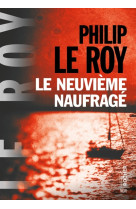 NEUVIEME NAUFRAGE - LE ROY PHILIP - DU ROCHER