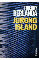 JURONG ISLAND - BERLANDA THIERRY - DU ROCHER