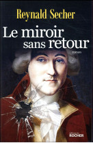 MIROIR SANS RETOUR - SECHER REYNALD - DU ROCHER