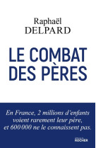 COMBAT DES PERES - DELPARD RAPHAEL - DU ROCHER