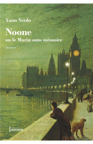 NOONE OU LE MARIN SANS MEMOIRE - VERDO YANN - DU ROCHER