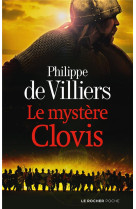 MYSTERE CLOVIS (LE) - VILLIERS PHILIPPE DE - DU ROCHER