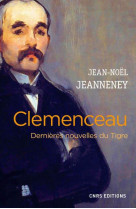 Clemenceau. dernieres nouvelles du tigre