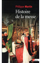 HISTOIRE DE LA MESSE (NE) - MARTINEZ PHILIPPE - CNRS Editions