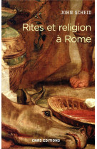 RITES ET RELIGION A ROME - SCHEID JOHN - CNRS