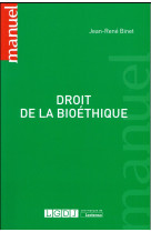 DROIT DE LA BIOETHIQUE - BINET J.-R. - LGDJ