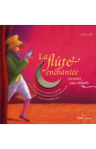 FLUTE ENCHANTEE RACONTEE AUX ENFANTS - KERLOC-H JEAN-PIERRE - DIDIER