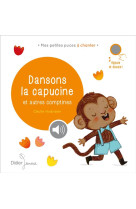 DANSONS LA CAPUCINE ET AUTRES COMPTINES - HUDRISIER CECILE - Didier Jeunesse