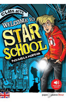 WELCOME TO STAR SCHOOL - LIVRE+MP3 - MORGAN MICHAELA - Didier