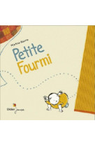 PETITE FOURMI - BOURRE MARTINE - Didier Jeunesse