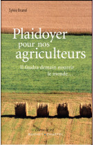 PLAIDOYER POUR NOS AGRICULTEURS - BRUNEL SYLVIE - Buchet Chastel