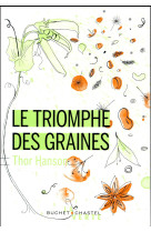 TRIOMPHE DES GRAINES - HANSON THOR - Buchet Chastel