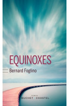 EQUINOXES - FOGLINO BERNARD - BUCHET CHASTEL