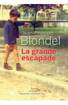 GRANDE ESCAPADE (LA) - BLONDEL JEAN-PHILIPP - BUCHET CHASTEL