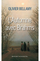 AUTOMNE AVEC BRAHMS - BELLAMY OLIVIER - BUCHET CHASTEL