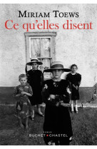 CE QU ELLES DISENT - TOEWS MIRIAM - BUCHET CHASTEL