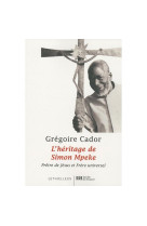 HERITAGE DE SIMON MPEKE - CADOR GREGOIRE - BUCHET CHASTEL