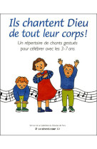 ILS CHANTENT DIEU DE TOUT LEUR CORPS - SCD PARIS - BUCHET CHASTEL