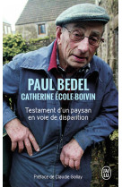 TESTAMENT D-UN PAYSAN EN VOIE DE DISPARITION - ECOLE-BOIVIN/BEDEL - J'AI LU