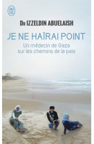 JE NE HAIRAI POINT - ABUELAISH IZZELDIN - J'AI LU