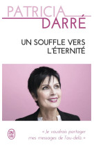 SOUFFLE VERS L-ETERNITE - DARRE PATRICIA - J'ai lu