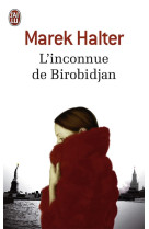 INCONNUE DE BIROBIDJAN - HALTER MAREK - J'ai lu