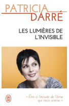 LUMIERES DE L-INVISIBLE - DARRE PATRICIA - J'ai lu