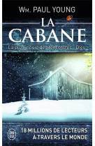 CABANE (LA) - YOUNG PAUL WM. - J'ai lu