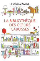 BIBLIOTHEQUE DES COEURS CABOSSES (LA) - BIVALD KATARINA - J'ai lu