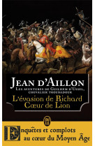 EVASION DE RICHARD COEUR DE LION ET AUTRES AVENTURES - AILLON JEAN D- - J'ai lu