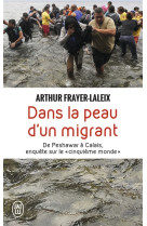 DANS LA PEAU D-UN MIGRANT - FRAYER-LALEIX ARTHUR - J'AI LU