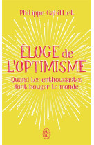 ELOGE DE L-OPTIMISME - GABILLIET PHILIPPE - J'AI LU