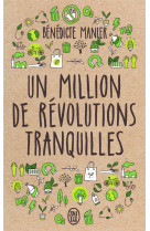 UN MILLION DE REVOLUTIONS TRANQUILLES - MANIER BENEDICTE - J'AI LU