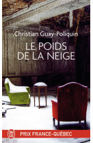 POIDS DE LA NEIGE - GUAY-POLIQUIN CHRIST - J'AI LU