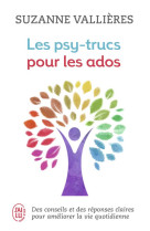 PSY-TRUCS POUR LES ADOS - VALLIERES SUZANNE - J'AI LU