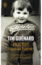 PLUS FORT QUE LA HAINE - GUENARD TIM - J'AI LU