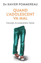 QUAND L-ADOLESCENT VA MAL - POMMEREAU XAVIER - J'AI LU