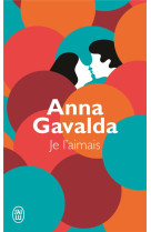 JE L-AIMAIS - GAVALDA ANNA - J'AI LU