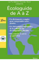 ECOLOGUIDE DE A A Z - FONDATION NICOLAS HU - J'AI LU