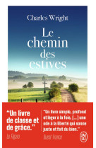 CHEMIN DES ESTIVES (LE) - POCHE - CHARLES WRIGHT - J'AI LU