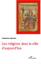 RELIGIONS DANS LA VILLE D-AUJOURD-HUI - GREMION CATHERINE - L'HARMATTAN