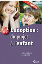 ADOPTION DU PROJET A L-ENFANT (L) - LE CALLENNEC SOPHIE - Vuibert