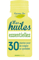 MES HUILES ESSENTIELLES - BEC LAURENCE - Mango Bien-être