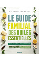 GUIDE FAMILIAL DES HUILES ESSENTIELLES - HOFMAN CAROLINE - Mango