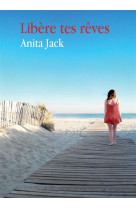 LIBERE TES REVES - JACK A - BOOKS ON DEMAND