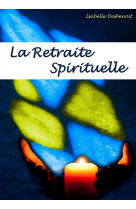 RETRAITE SPIRITUELLE - DESBENOIT ISABELLE - BOOKS ON DEMAND