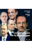 LES PRESIDENTS DE LA REPUBLIQUE - Jean-Louis Debré - GRUND